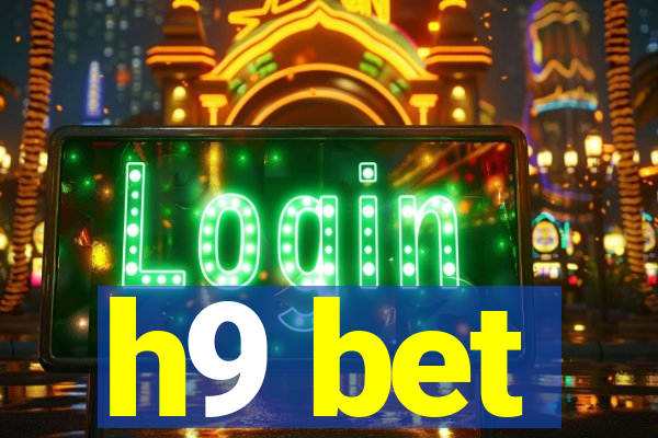 h9 bet